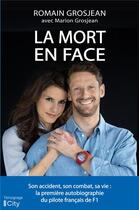 Couverture du livre « La mort en face » de Marion Grosjean et Romain Grosjean aux éditions City