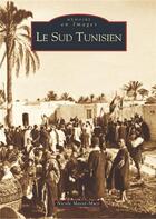 Couverture du livre « Le sud tunisien » de Nicole Masse-Muzi aux éditions Editions Sutton