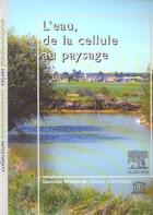 Couverture du livre « L'eau, de la cellule au paysage » de Wicherek Stanislas aux éditions Elsevier