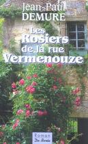 Couverture du livre « Rosiers De La Rue Vermenouze (Les) » de Jean-Paul Demure aux éditions De Boree
