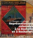 Couverture du livre « Representations coloniales a la rochelle et a rochefort » de Les Indes Savantes aux éditions Les Indes Savantes