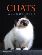 Couverture du livre « Chats ; agenda 2014 » de Raymonde Branger aux éditions Philippe Rey