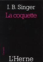 Couverture du livre « La coquette » de Bashevis Isaac Singer aux éditions L'herne