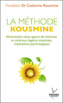 Couverture du livre « La méthode Kousmine : alimentation saine, apport de vitamines et minéraux, hygiène intestinale, implications psychologiques » de Catherine Kousmine aux éditions Editions Jouvence