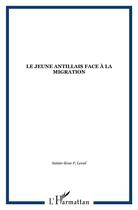 Couverture du livre « Le jeune antillais face à la migration » de  aux éditions L'harmattan