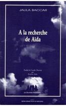 Couverture du livre « À la recherche de Aïda » de Jalila Baccar aux éditions Solitaires Intempestifs