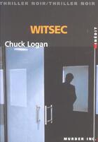 Couverture du livre « Witsec » de Chuck Logan aux éditions Murder Inc