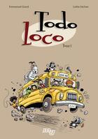 Couverture du livre « Todo loco t.1 » de Grard/Sechan aux éditions 400 Coups