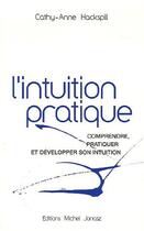 Couverture du livre « L'intuition pratique » de Cathy-Anne Hackspill aux éditions Michel Jonasz