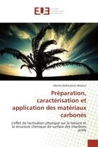 Couverture du livre « Préparation, caractérisation et application des matériaux carbonés » de Meriem Belhachemi-Abdoun aux éditions Editions Universitaires Europeennes