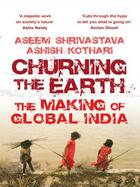 Couverture du livre « Churning the Earth » de Shrivastava Aseem aux éditions Penguin Books India Digital