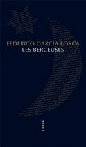 Couverture du livre « Les berceuses » de Federico Garcia Lorca aux éditions Allia
