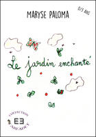 Couverture du livre « Le jardin enchante » de Paloma Maryse aux éditions Evidence Editions