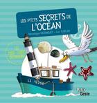 Couverture du livre « Les p'tits secrets de l'océan » de Veronique Hermouet et Luc Turlan aux éditions Geste
