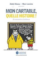 Couverture du livre « Mon cartable quelle histoire ! 26 souvenirs d'enfance » de Marc Lavoine et Abdel Aissou aux éditions Belin Education