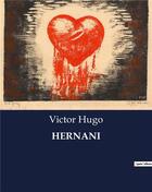 Couverture du livre « HERNANI » de Victor Hugo aux éditions Culturea