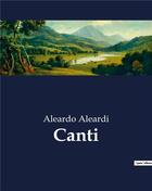Couverture du livre « Canti » de Aleardi Aleardo aux éditions Culturea