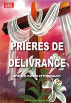 Couverture du livre « Prières de délivrance ; explications et témoignages » de Thierry Fourchaud aux éditions La Bonne Nouvelle