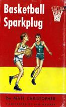 Couverture du livre « Basketball Sparkplug » de Christopher Matt aux éditions Little Brown Books For Young Readers