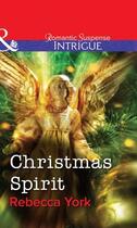 Couverture du livre « Christmas Spirit (Mills & Boon Intrigue) » de Rebecca York aux éditions Mills & Boon Series