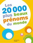 Couverture du livre « Les 20 000 plus beaux prénoms du monde » de Jouniaux Leo aux éditions Hachette Pratique