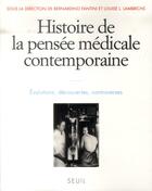 Couverture du livre « Histoire de la pensée médicale contemporaine ; évolutions, découvertes, controverses » de  aux éditions Seuil