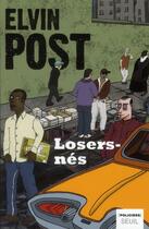 Couverture du livre « Losers nés » de Elvin Post aux éditions Seuil