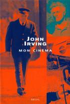 Couverture du livre « Mon cinéma » de John Irving aux éditions Seuil