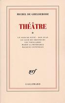 Couverture du livre « Theatre - vol04 » de Michel De Ghelderode aux éditions Gallimard
