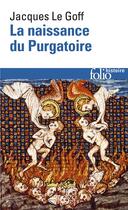 Couverture du livre « La naissance du Purgatoire » de Jacques Le Goff aux éditions Folio