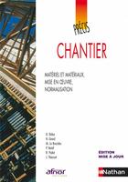 Couverture du livre « Chantier ; matériel et matériaux, mise en oeuvre, normalisation » de  aux éditions Nathan