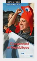 Couverture du livre « Citoyenneté et République » de La Documentation Francaise aux éditions Documentation Francaise