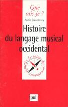 Couverture du livre « Histoire du langage musical occidental qsj 3391 » de Coeurdevey A. aux éditions Que Sais-je ?