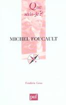Couverture du livre « Michel foucault (3e ed) qsj 3118 (3e édition) » de Frédéric Gros aux éditions Que Sais-je ?