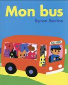 Couverture du livre « Mon bus » de Byron Barton aux éditions Ecole Des Loisirs