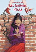 Couverture du livre « Les fantômes d'Issa » de Estelle-Sarah Bulle aux éditions Ecole Des Loisirs