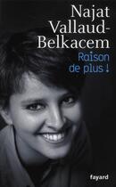 Couverture du livre « Raison de plus ! » de Najat Vallaud-Belkacem aux éditions Fayard