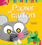 Couverture du livre « Papier et carton » de Christophe Boncens aux éditions Fleurus