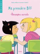 Couverture du livre « Ma première BFF t.2 ; messages secrets » de Marilou Addison et Genevieve Guilbault aux éditions Fleurus