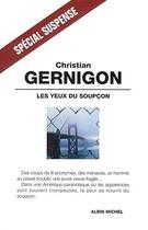 Couverture du livre « Les Yeux du soupçon » de Christian Gernigon aux éditions Albin Michel