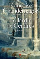 Couverture du livre « Le jardin de cendres » de Francoise Chandernagor aux éditions Albin Michel