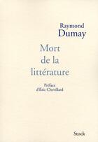 Couverture du livre « Mort de la littérature » de Dumay-R aux éditions Stock