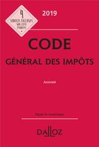 Couverture du livre « Code général des impots annoté (édition 2019) (28e édition) » de  aux éditions Dalloz