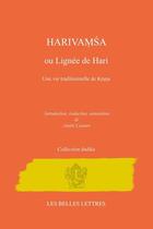 Couverture du livre « Harivamsa ou Lignée de Hari : Une vie traditionnelle de Krsna » de Andre Couture aux éditions Belles Lettres