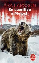 Couverture du livre « En sacrifice à Moloch » de Asa Larsson aux éditions Le Livre De Poche