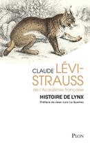 Couverture du livre « Histoire de lynx » de Claude Levi-Strauss aux éditions Plon