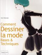 Couverture du livre « Comment dessiner la mode ; bases et techniques » de Naoki Watanabe aux éditions Dessain Et Tolra