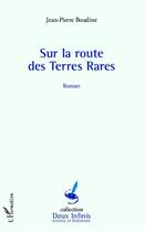 Couverture du livre « Sur la route des terres rares » de Jean-Pierre Boudine aux éditions Editions L'harmattan