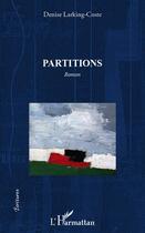Couverture du livre « Partitions » de Denise Larking-Coste aux éditions L'harmattan