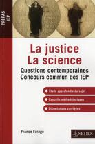 Couverture du livre « La justice, la science » de France Farago aux éditions Cdu Sedes